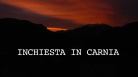fotogramma del video Anteprima di Inchiesta in Carnia